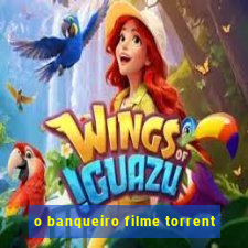 o banqueiro filme torrent